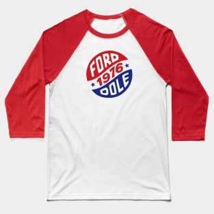 Gerald Ford and Bob Dole 1976 Presidential Campaign Button Baseball T-Shirt